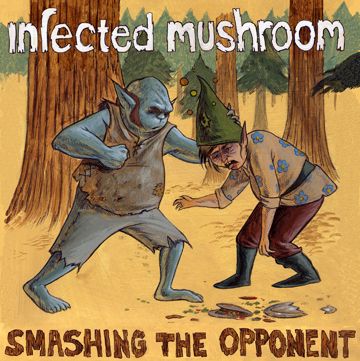 Infected Mushroom - Smashing The Opponent
