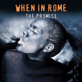 When in Rome - The Promise (Studio 1987 Version)