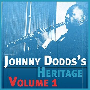 Johnny Dodds The Johnny Dodds' Heritage Volume 1 Discography, Track