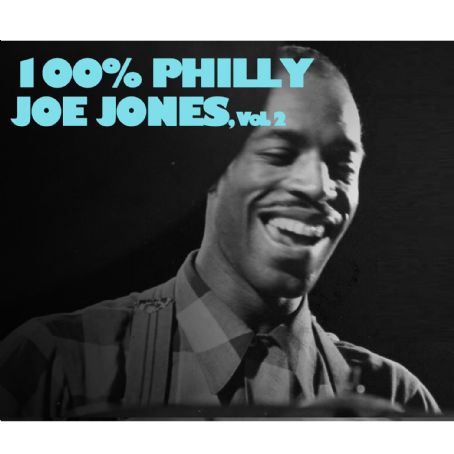 Philly Joe Jones - 100% Philly Joe Jones, Vol. 2 Discography, Track ...