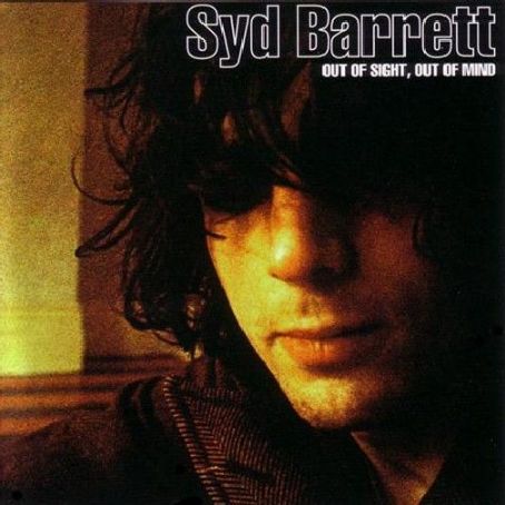 Syd Barrett - Out Of Sight, Out Of Mind