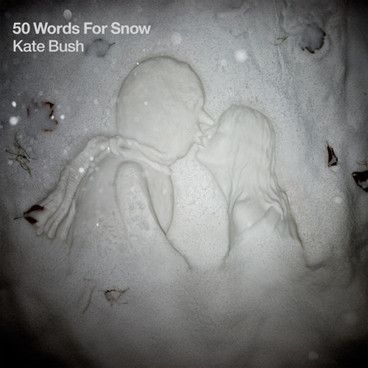 50 Words for Snow - Kate Bush