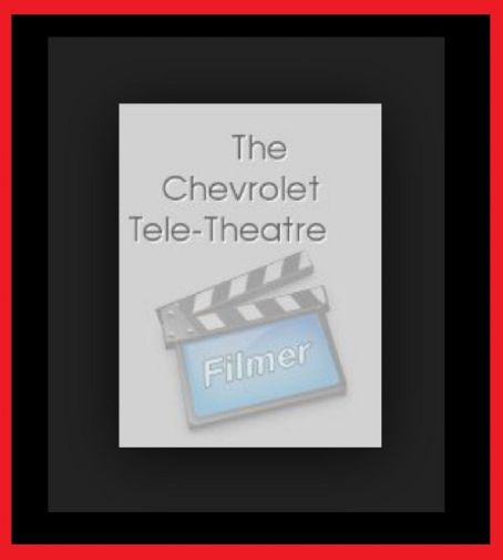 The Chevrolet Tele-Theatre