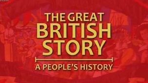 The Great British Story: A People's History