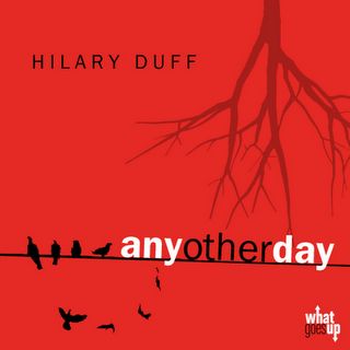 Any Other Day - Hilary Duff