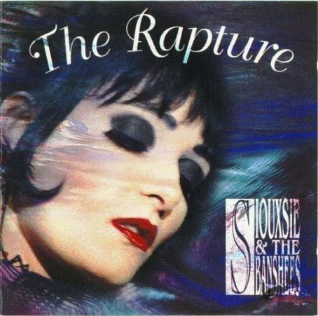 Siouxsie and the Banshees - The Rapture